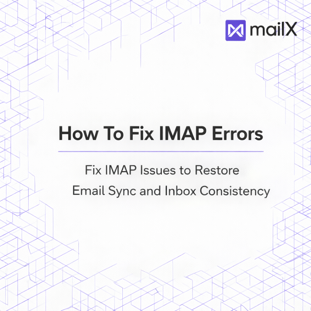 How to Fix IMAP Errors, Connection & Sync Guide
